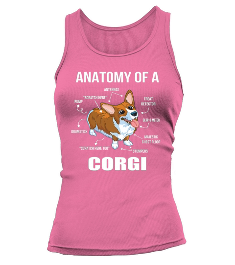 Anatomy of a Corgi T-Shirt Funny Dog Shirt Tank top Woman