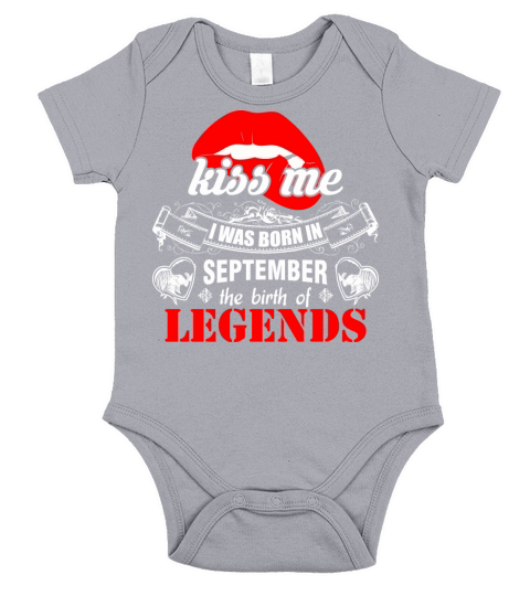 Kiss me I was Born in September the Birth of Legen Short Sleeve Baby One-Piece