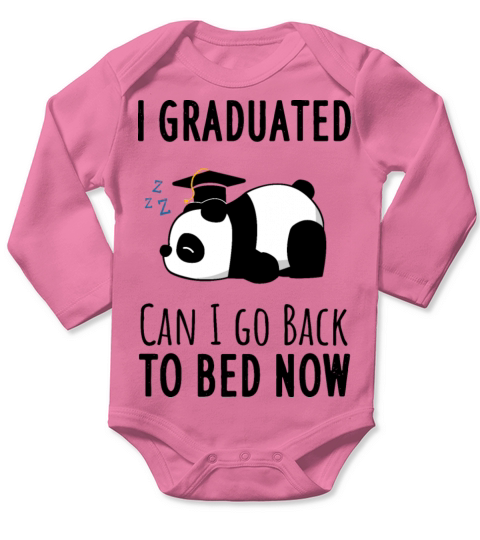 i graduated can i go back to bed now Long Sleeve Baby One-Piece