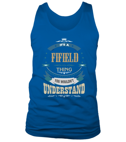 FIFIELD, Its a FIFIELD thing Tank Top Unisex