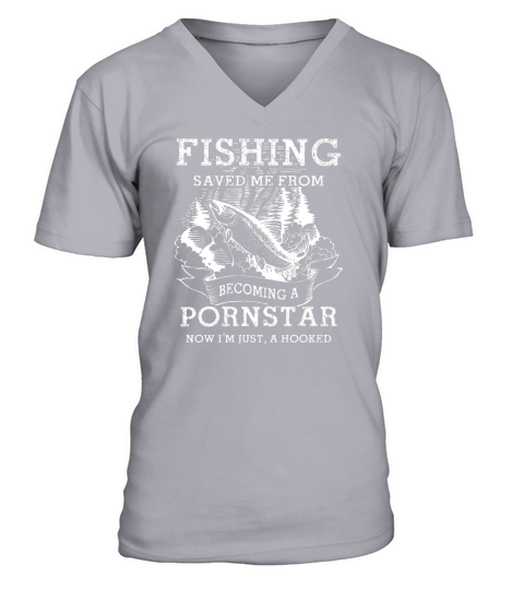 Fishing Saved Me From Becoming A Porn Star V-Neck T-shirt