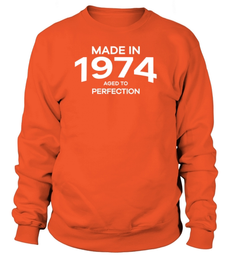 Made In 1974 Aged To Perfection Funny Birthday Women's Sweatshirt