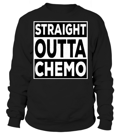 Straight Outta Chemo Women's Sweatshirt