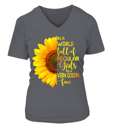 In A World Full Of Regular Girls Be A Vern Gosdin Fan - Ladies Flowy Tank V-neck T-Shirt Woman