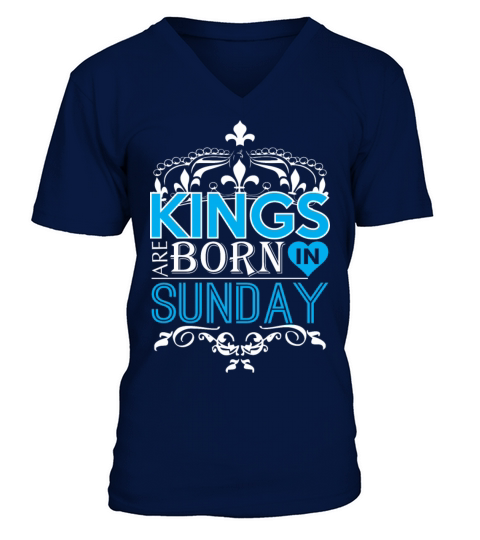 Kings Are Born In Sunday Happy Fathers Day Men's V-Neck T-shirt