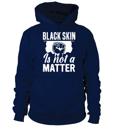 Black Skin Is Not A Matter Women's Hoodie