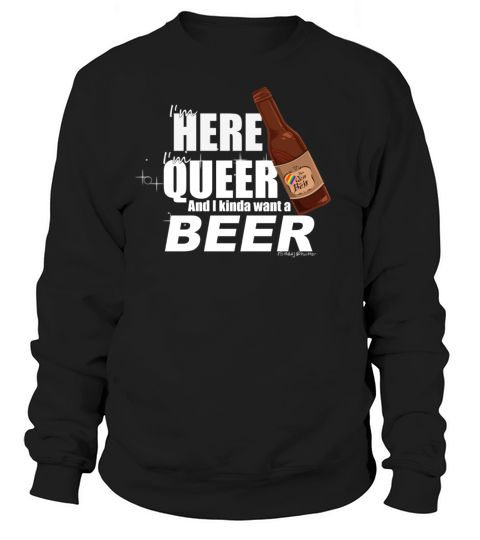 I want a Beer Men's Sweatshirt