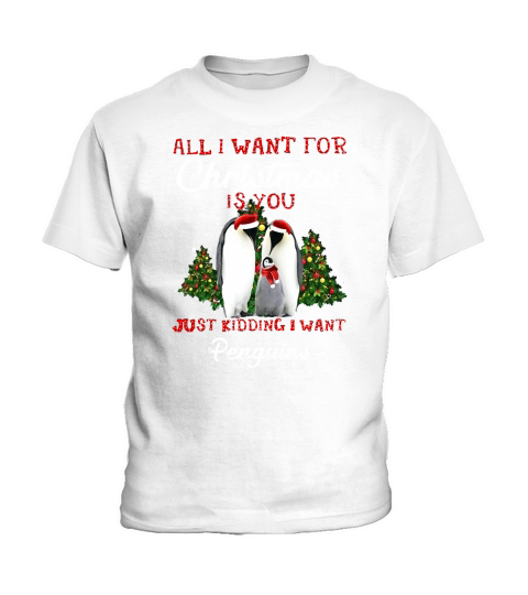 All I Want For Christmas is Penguin Kids T-Shirt