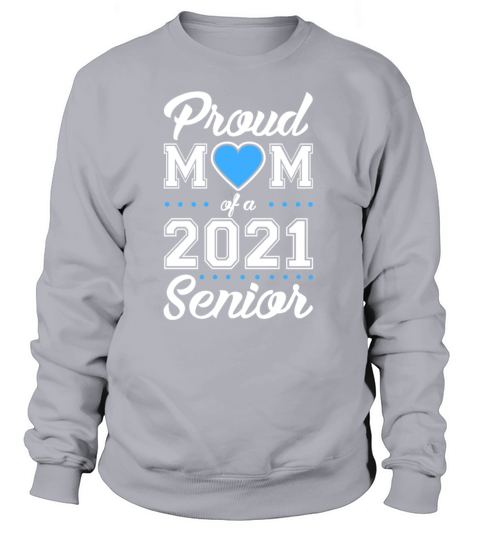 Proud mom of a 2021 Senior Women's Sweatshirt