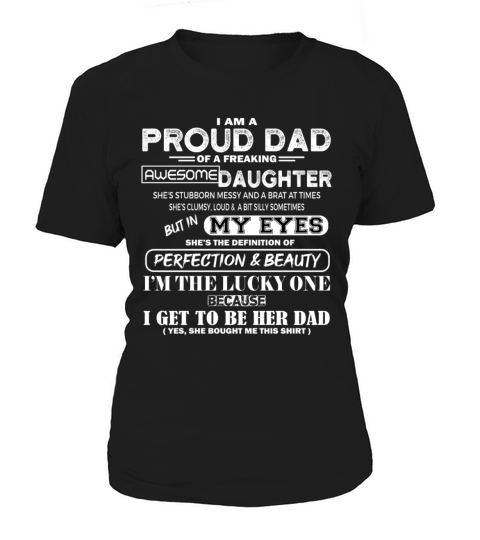 I Am A Proud Dad Of A Freaking Awesome Daughter Women's T-Shirt
