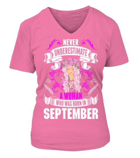 Never Underestimate A Woman Who Was Born In Septem Women's V-Neck T-shirt