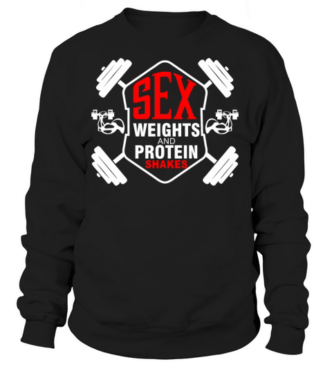 Sex Weights and Protein Shakes Women's Sweatshirt