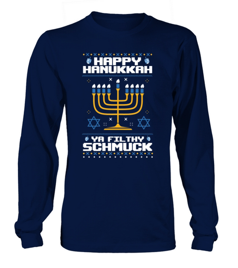 Happy Hanukkah Ya Filthy Schmuck Funny Jewish Ugly Women's Long Sleeve