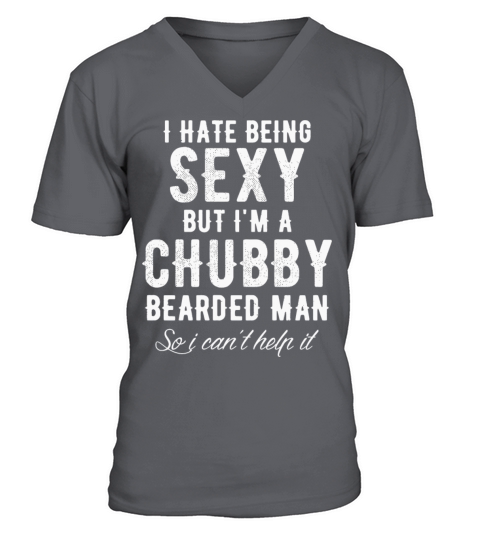Beard - I Hate Being Sexy But Im a Chubby Beard Men's V-Neck T-shirt