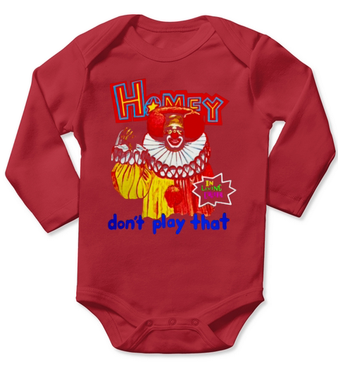 Homey In Living Color Dont Play That Long Sleeve Baby One-Piece
