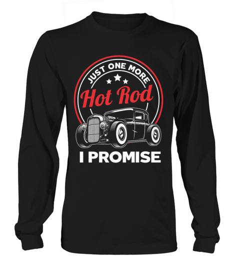 Just One More Hot Rod Classic Car Vintage Hotrod Men's Long Sleeve