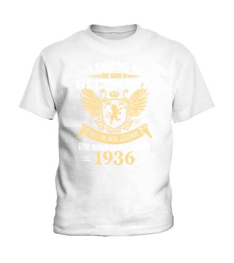 Legends Are Born In December 1936 T-Shirt Kids T-Shirt