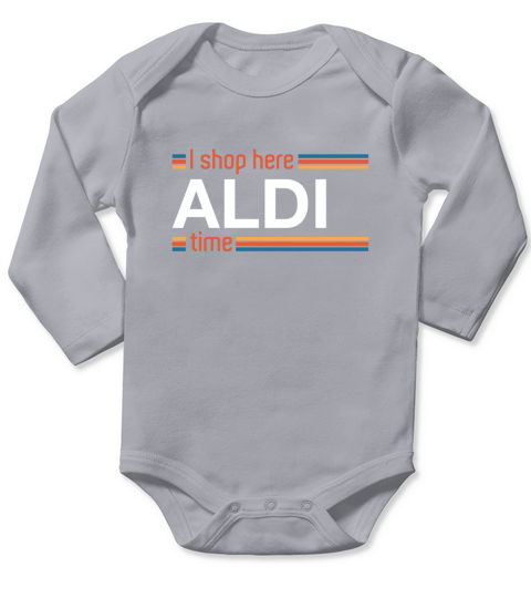 I Shop Here Aldi Time Long Sleeve Baby One-Piece