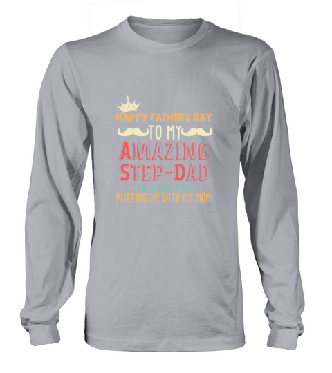 Happy Fathers Day to My Amazing Step-Dad Thanks Women's Long Sleeve