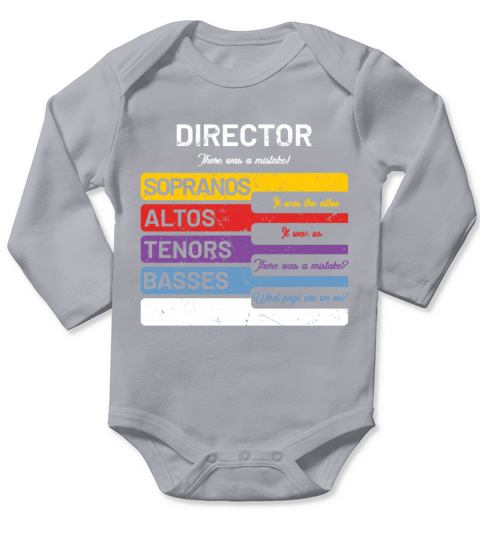 Funny Choir Director T-Shirt - Soprano Alto Tenor Long Sleeve Baby One-Piece