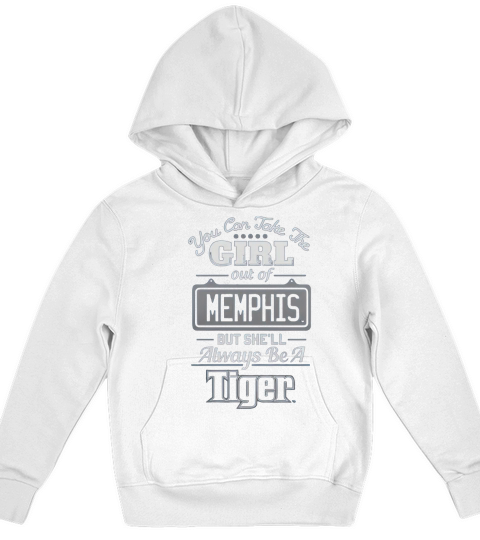 Memphis Tigers Take The Girl Out But Shell Always Be Kids Hoodie