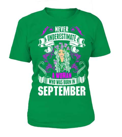 Never Underestimate A Woman Who Was Born In Septem Women's T-Shirt