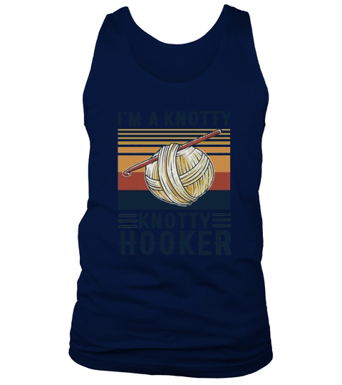 Knitting I’m a knotty knotty hooker vintage Tank Top Unisex