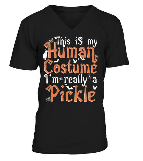 This Is My Human Costume Im Really A Pickle Men's V-Neck T-shirt