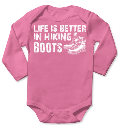 Hiker - Life is better in hiking boots Long Sleeve Baby One-Piece