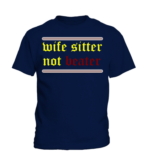 wife sitter not beater Kids T-Shirt
