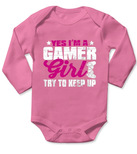 Yes Im A Gamer Girl Shirt Funny Video Gamer Gift Gaming Long Sleeve Baby One-Piece