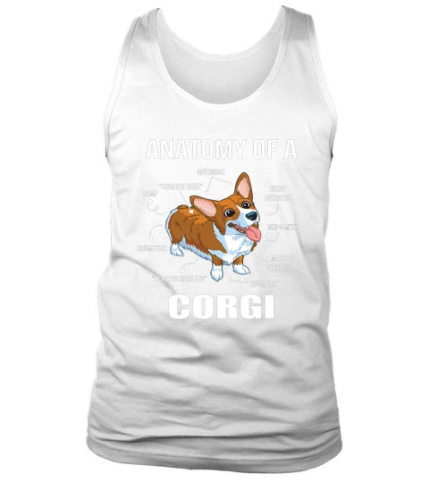 Anatomy of a Corgi T-Shirt Funny Dog Shirt Tank Top Unisex