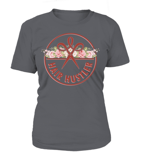 Hair Hustler Hairstylist Hairdresser Gift Idea Women's T-Shirt