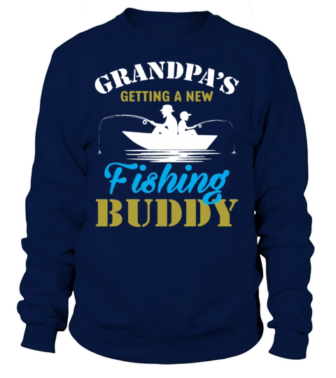 GRANDPAS NEW FISHING BUDDY Women's Sweatshirt