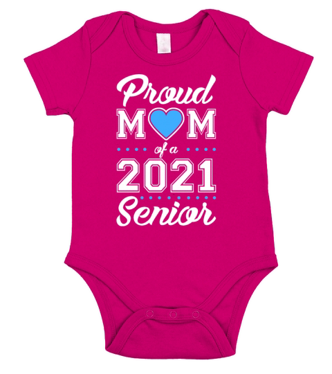 Proud mom of a 2021 Senior Short Sleeve Baby One-Piece
