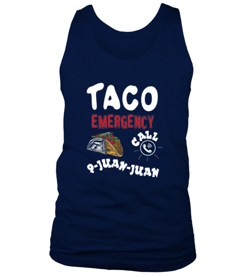 Taco Emergency Call 9juanjuan For Cinco De Mayo Men's Tank Top