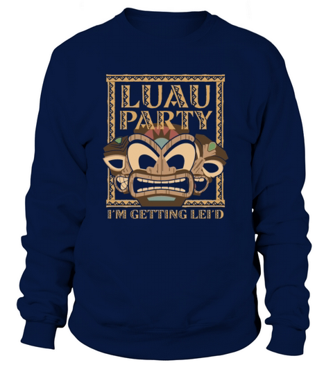 Im getting Leid Luau Party Women's Sweatshirt