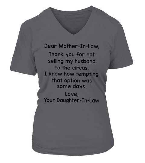 Dear mother in law thank you for not selling my husband to the circus shirt - Ladies V-Neck V-neck T-Shirt Woman