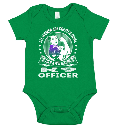 All Women are Created Equal Then a few Become K9 Officer Job Short Sleeve Baby One-Piece