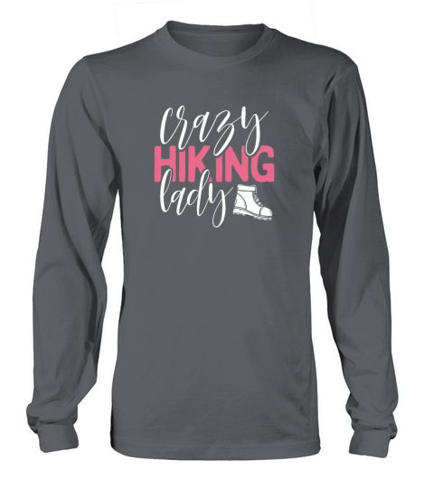 Crazy Hiking Lady Funny Outdoor Sports Lover Women's Long Sleeve