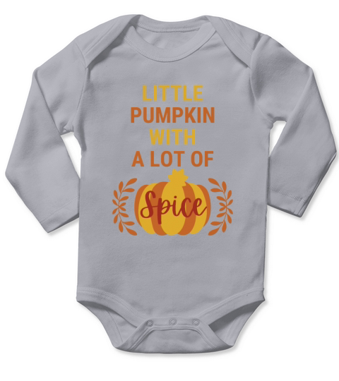 Little Pumpkin With A Lot Of Spice Long Sleeve Baby One-Piece