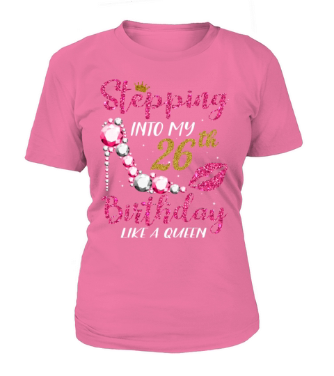 Stepping Into My 26th Birthday Like A Queen 1995 Women's T-Shirt