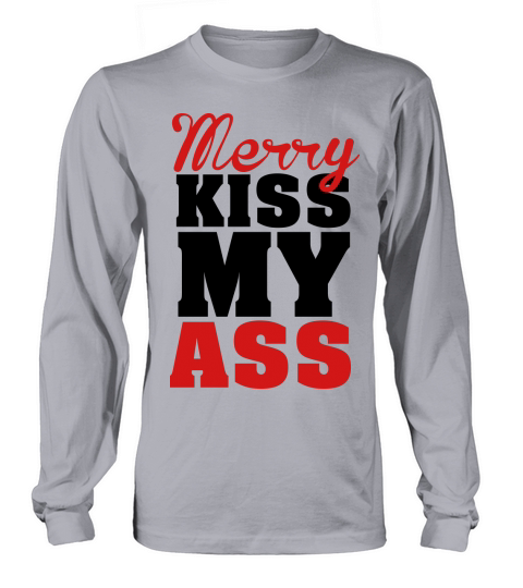 Merry kiss my ass Women's Long Sleeve