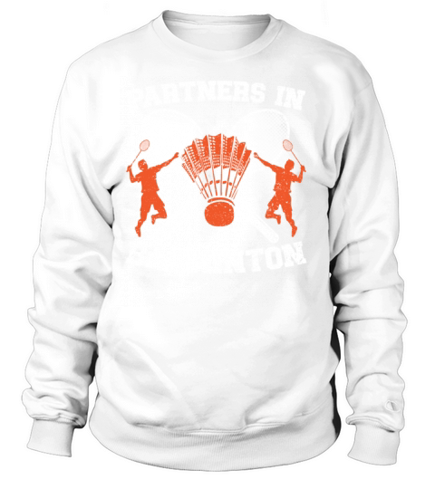 Partners In Badminton Player Coach Racquet Sport Women's Sweatshirt