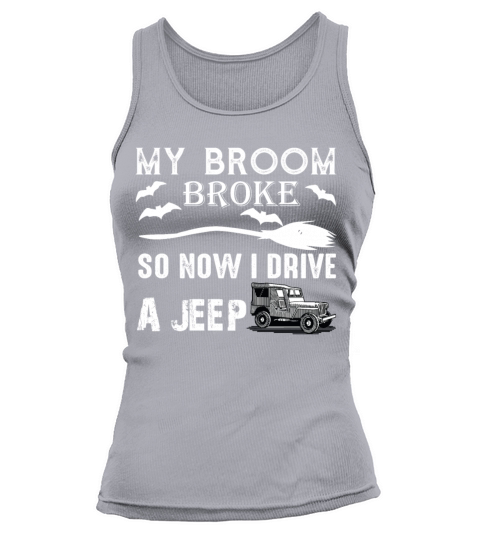 My Broom Broke So Now I Drive Jeep Shirt halloween Women's Tank Top