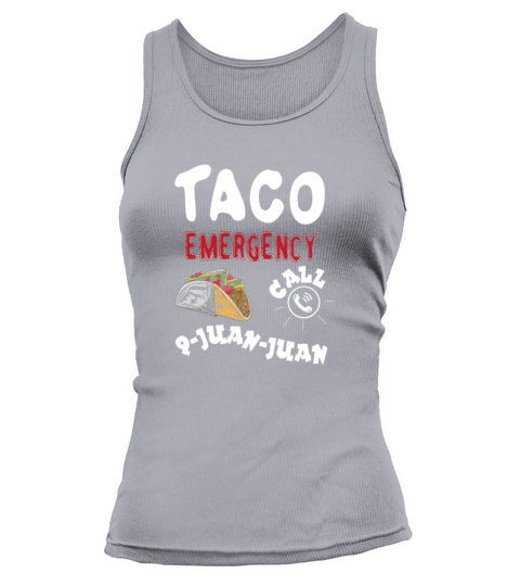 Taco Emergency Call 9juanjuan For Cinco De Mayo Women's Tank Top