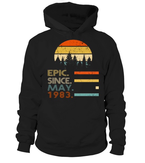 Epic Since May 1983 Birthday Retro Vintage 2020 Hoodie Unisex