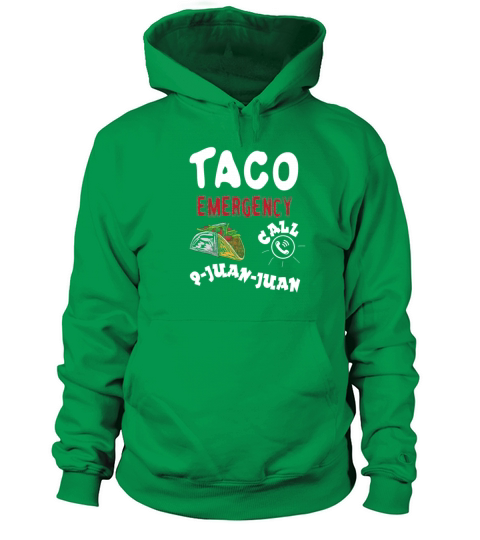 Taco Emergency Call 9juanjuan For Cinco De Mayo Men's Hoodie