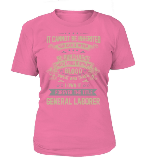 General Laborer Forever Job Title Shirts T-Shirt Woman