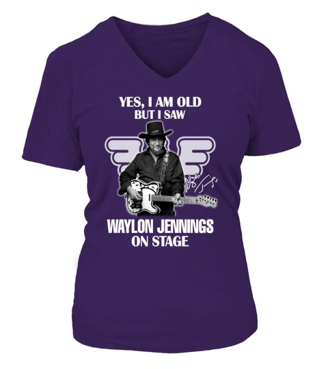 Yes I Am Old But I Saw Waylon Jennings On Stage V-neck T-Shirt Woman